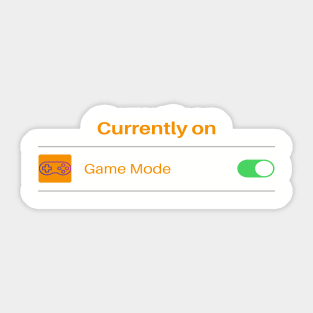 Curently On Game Mode Sticker